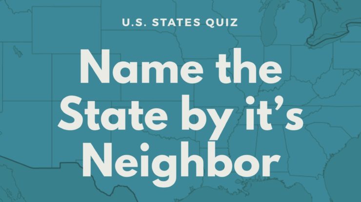 US-STATES-QUIZ-Name-the-state-by-its-neighbor
